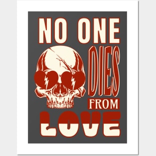 No one dies from love Posters and Art